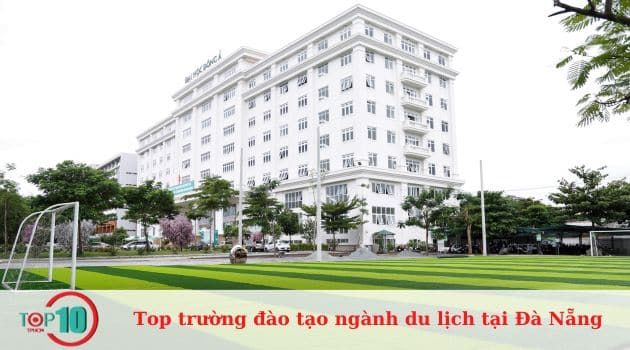 Đại học Đông Á - cơ sở đào tạo ngành du lịch chất lượng tại Đà Nẵng