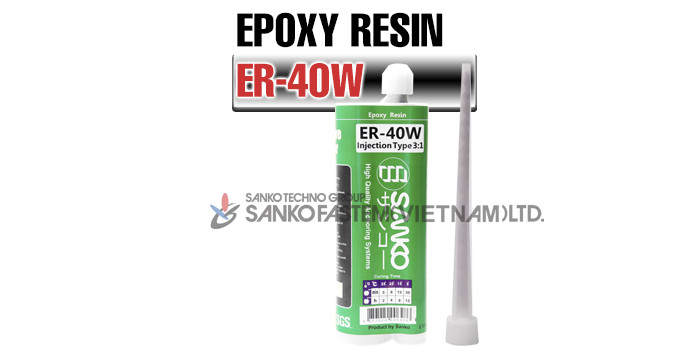 Hóa chất cấy thép ER-40W của Sanko Fastem Việt Nam