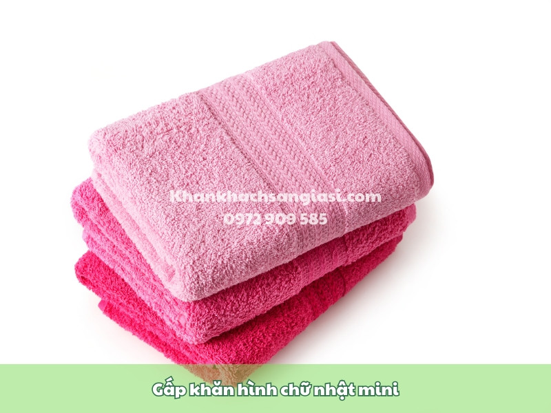 Gấp khăn hình chữ nhật mini để trang trí phòng khách sạn