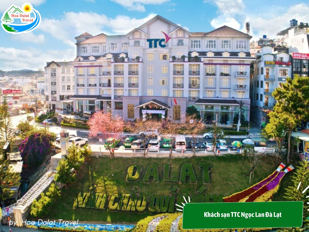 Khách sạn TTC Ngọc Lan Đà Lạt sang trọng với vị trí đắc địa tại trung tâm thành phố