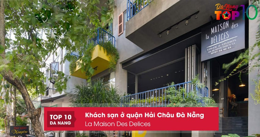 La Maison Des Delices, một khách sạn với kiến trúc độc đáo ở Đà Nẵng