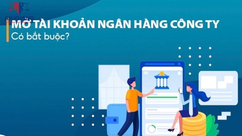 Lập tài khoản ngân hàng công ty