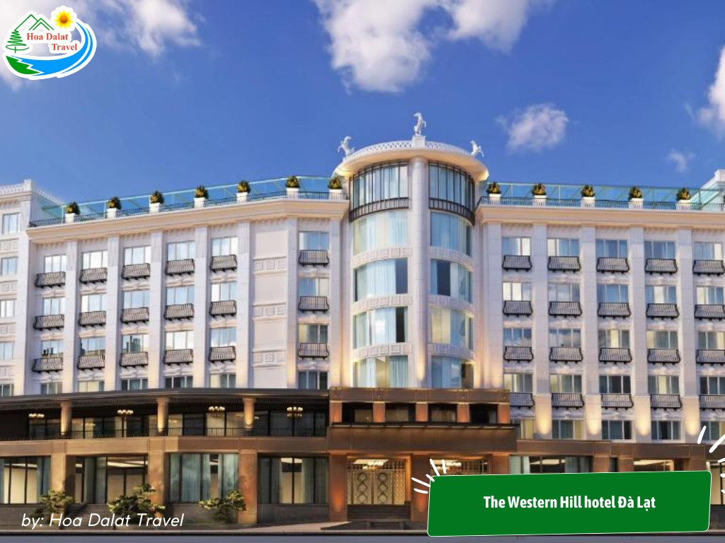 The Western Hill Hotel Đà Lạt mang phong cách kiến trúc Châu Âu hiện đại